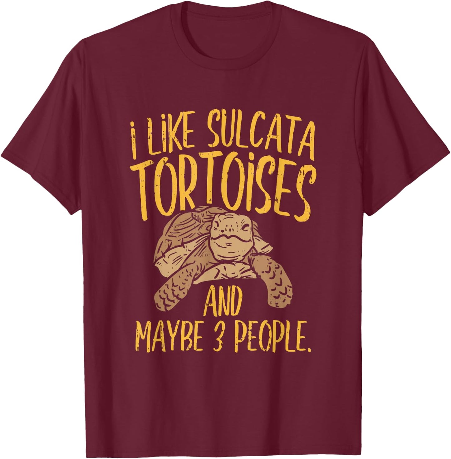 I like turtles , African Spurred Sulcata Tortoise T-Shirt - T-Shirt | Maroon