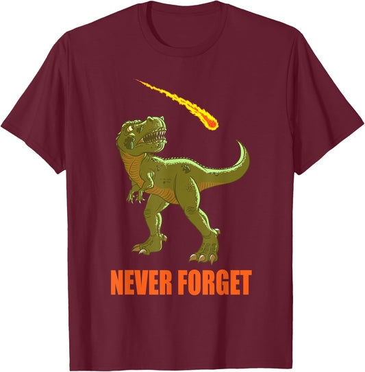 Never Forget Dinosaur Asteroid Extinction T-Shirt - T-Shirt | Maroon