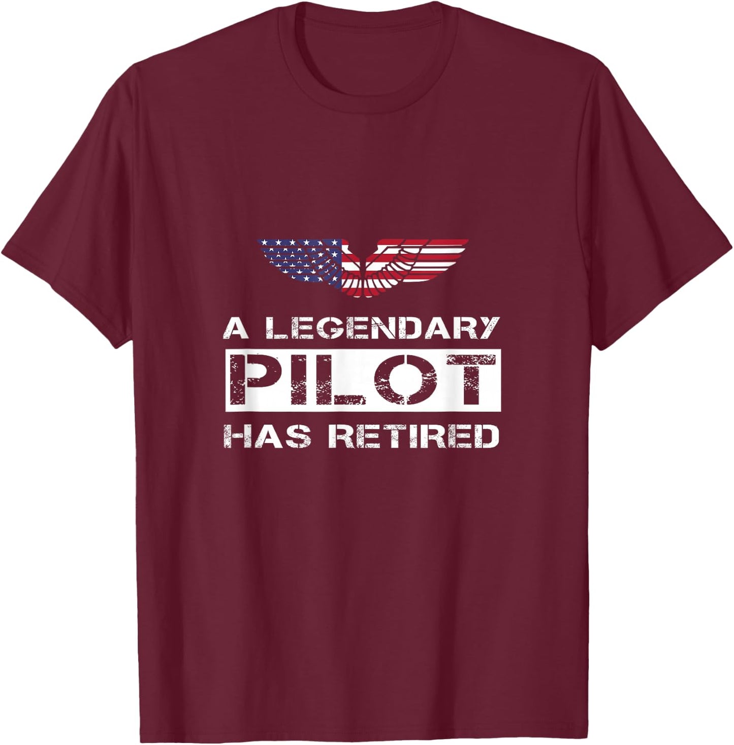 A Legendary Pilot Has Retired Military Jet Retirement Wings T-Shirt - T-Shirt | Maroon