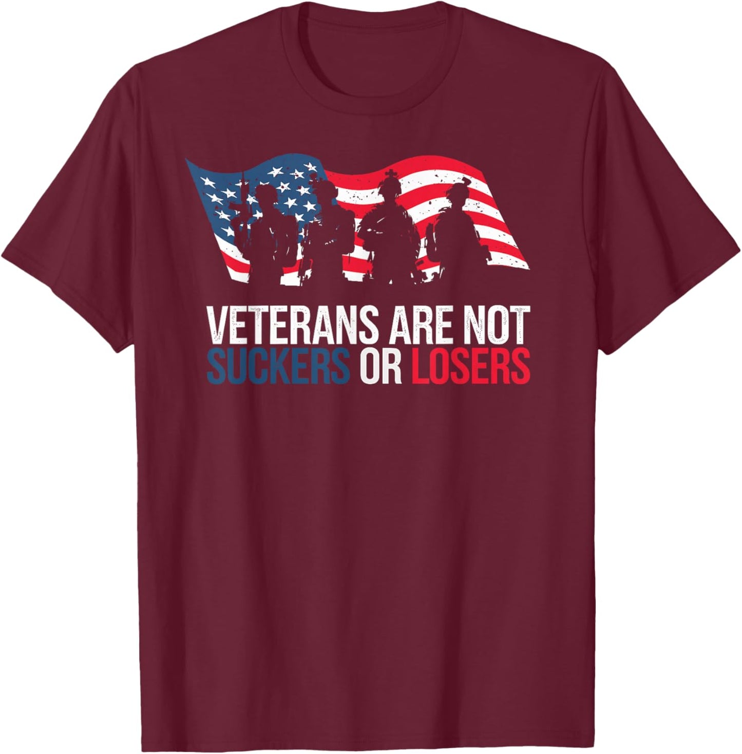Veterans are not Suckers or Losers Patriotic USA Flag T-Shirt - T-Shirt | Maroon
