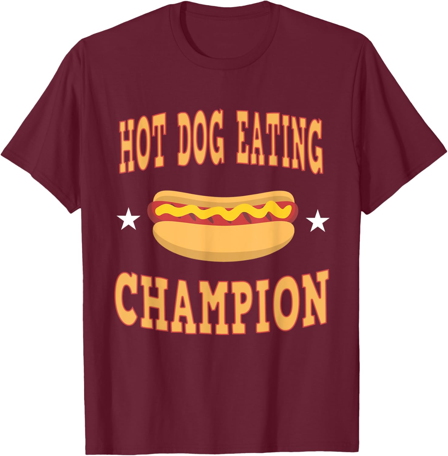 Hot Dog Eating Champion Funny T Shirt T-Shirt - T-Shirt | Maroon
