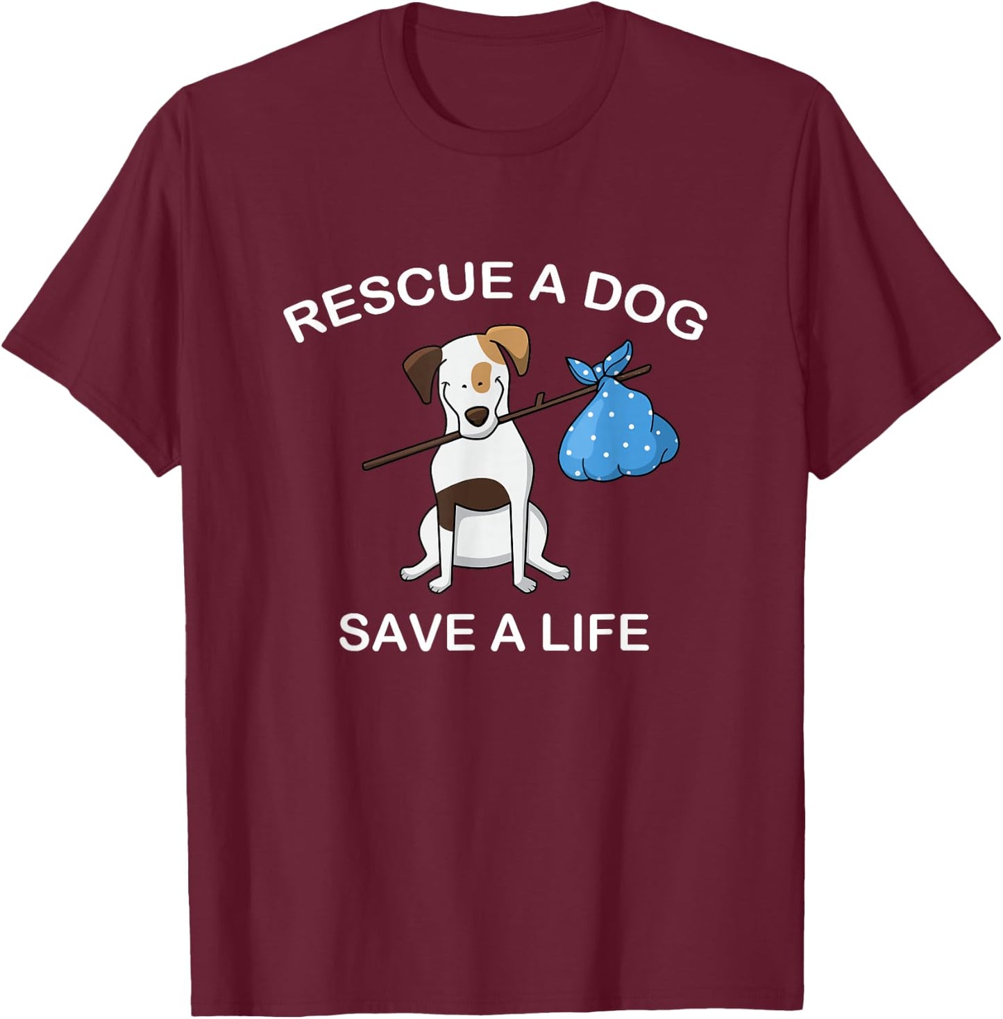 Adopt a Dog T Shirt - Dog Rescue Pet Adoption T-Shirt - T-Shirt | Maroon