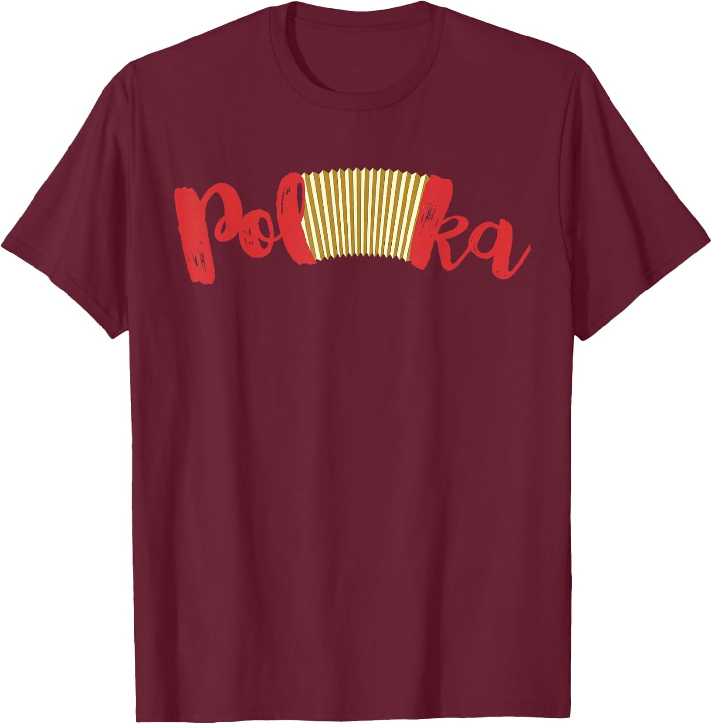 Polka Music Accordion , Polka Lover Gift T-Shirt - T-Shirt | Maroon