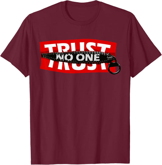 Trust No One Graphic - Cool Motivational Quotes Graphic T-Shirt - T-Shirt | Maroon
