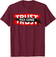 Trust No One Graphic - Cool Motivational Quotes Graphic T-Shirt - T-Shirt | Maroon