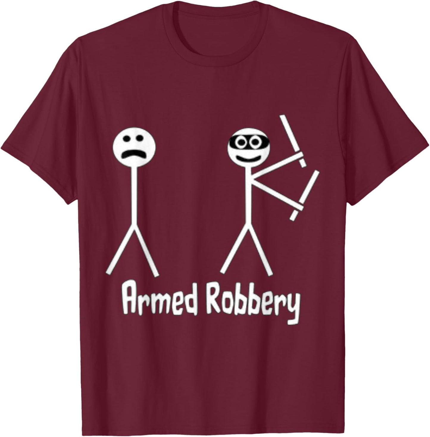 Armed Robbery Robber Stick Figure Stick Man Printed Funny T-Shirt - T-Shirt | Maroon