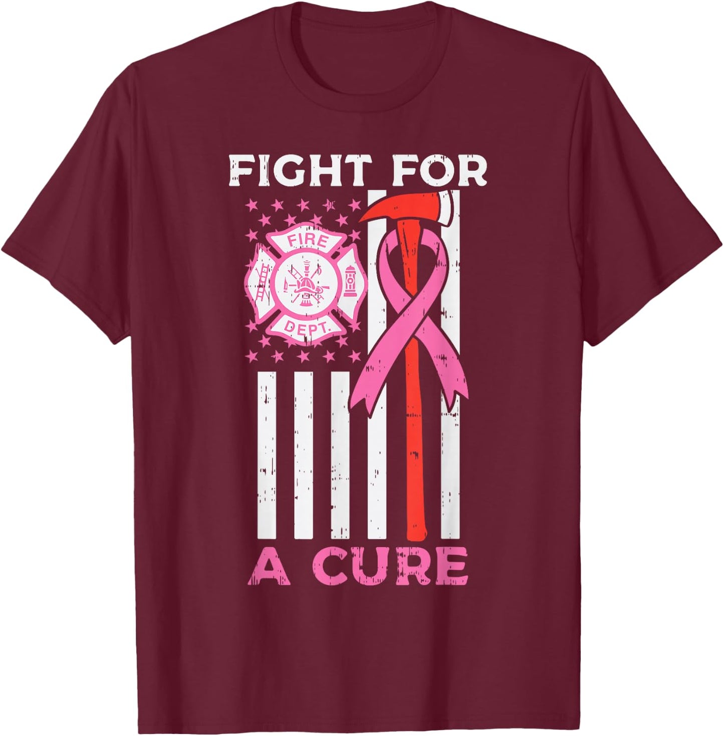 Fight For A Cure Firefighter US Flag Breast Cancer Awareness T-Shirt - T-Shirt | Maroon