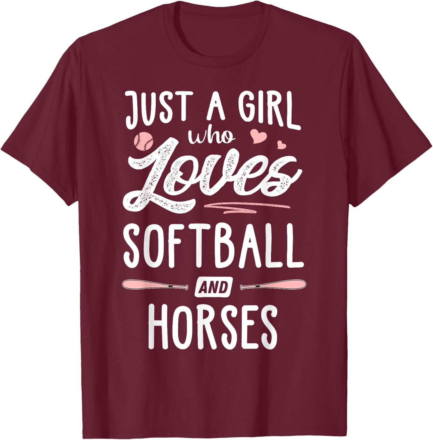 Just A Girl Who Loves Softball And Horses Gift Women T-Shirt - T-Shirt | Maroon