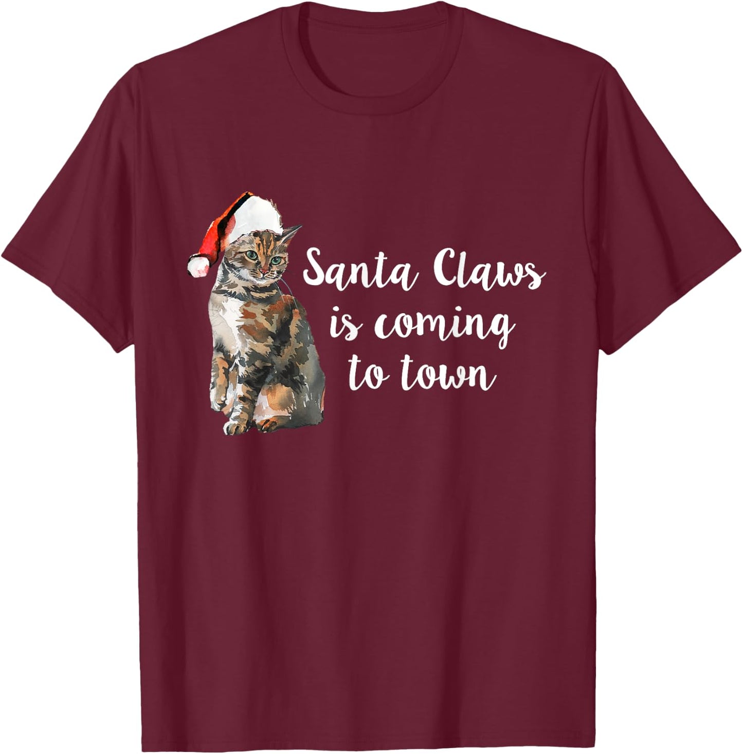 Santa Claws Is Coming to Town, Cute Christmas Cat Shirt Men Women Kids T-Shirt - T-Shirt | Maroon