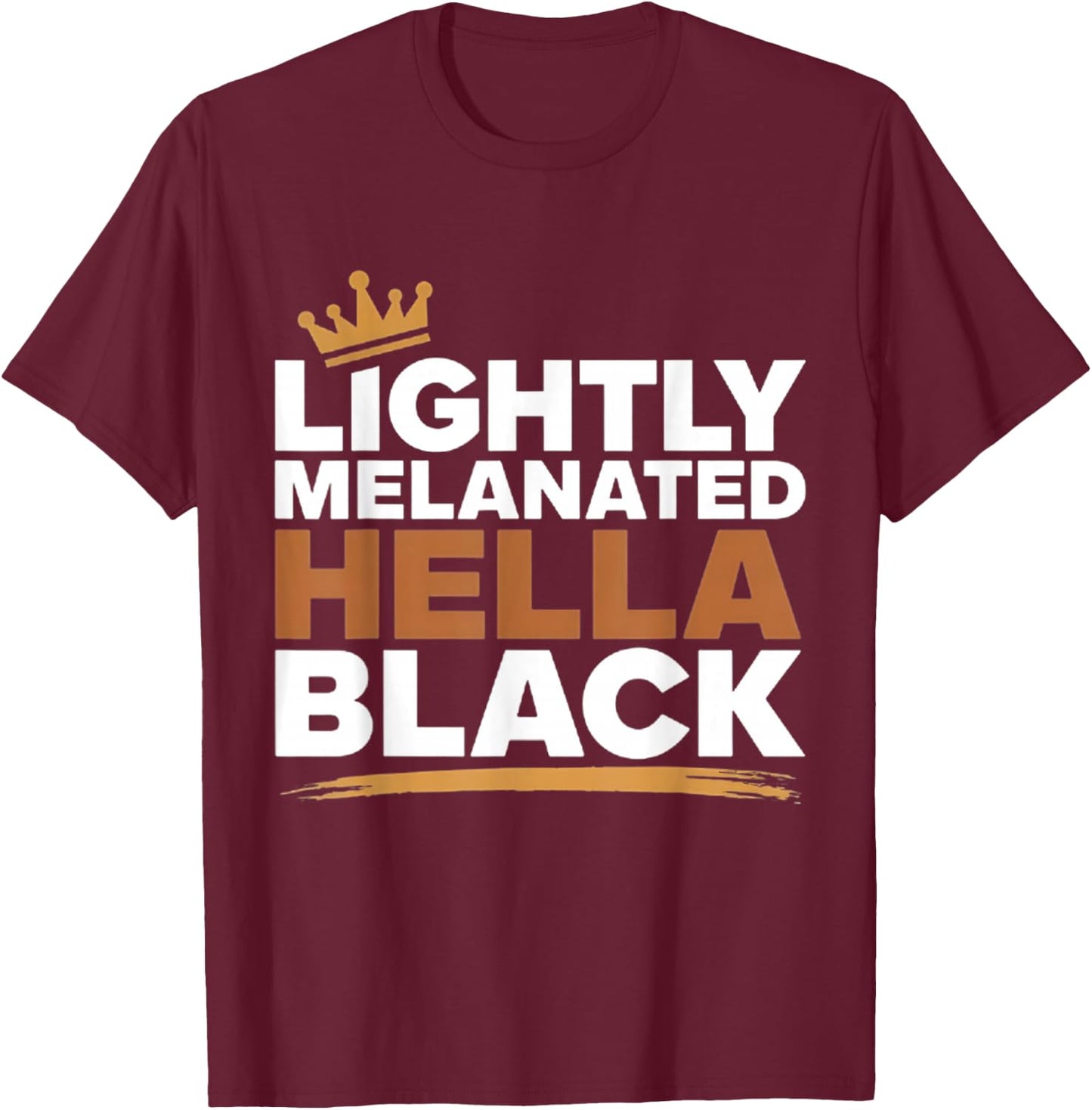 Lightly Melanated Hella Black Afro Queen African American T-Shirt - T-Shirt | Maroon