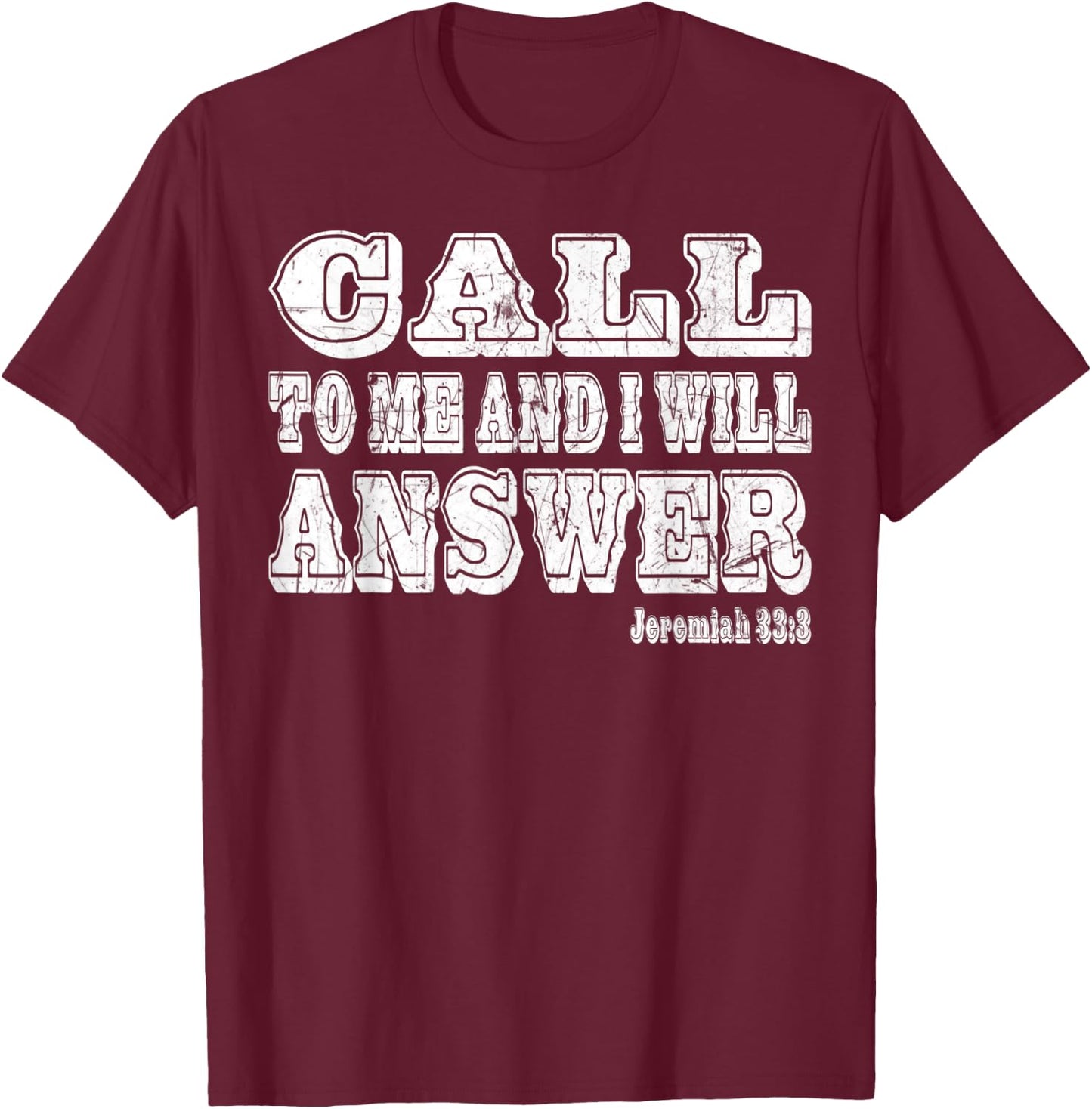 Jeremiah 33 3 Call to me and I will Answer Christian Women T-Shirt - T-Shirt | Maroon