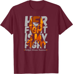 Her Fight Is My Fight - Multiple Sclerosis Awareness Day T-Shirt - T-Shirt | Maroon