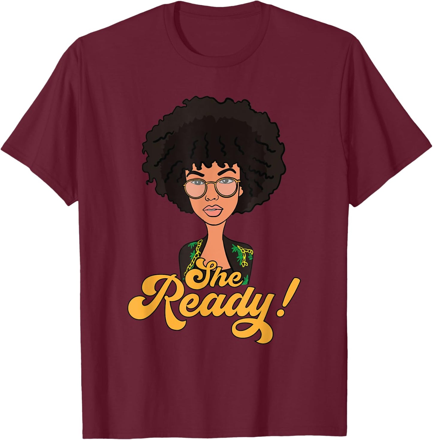 She Ready - Black Woman Curly Afro Natural Hair Goals (v.2) T-Shirt - T-Shirt | Maroon