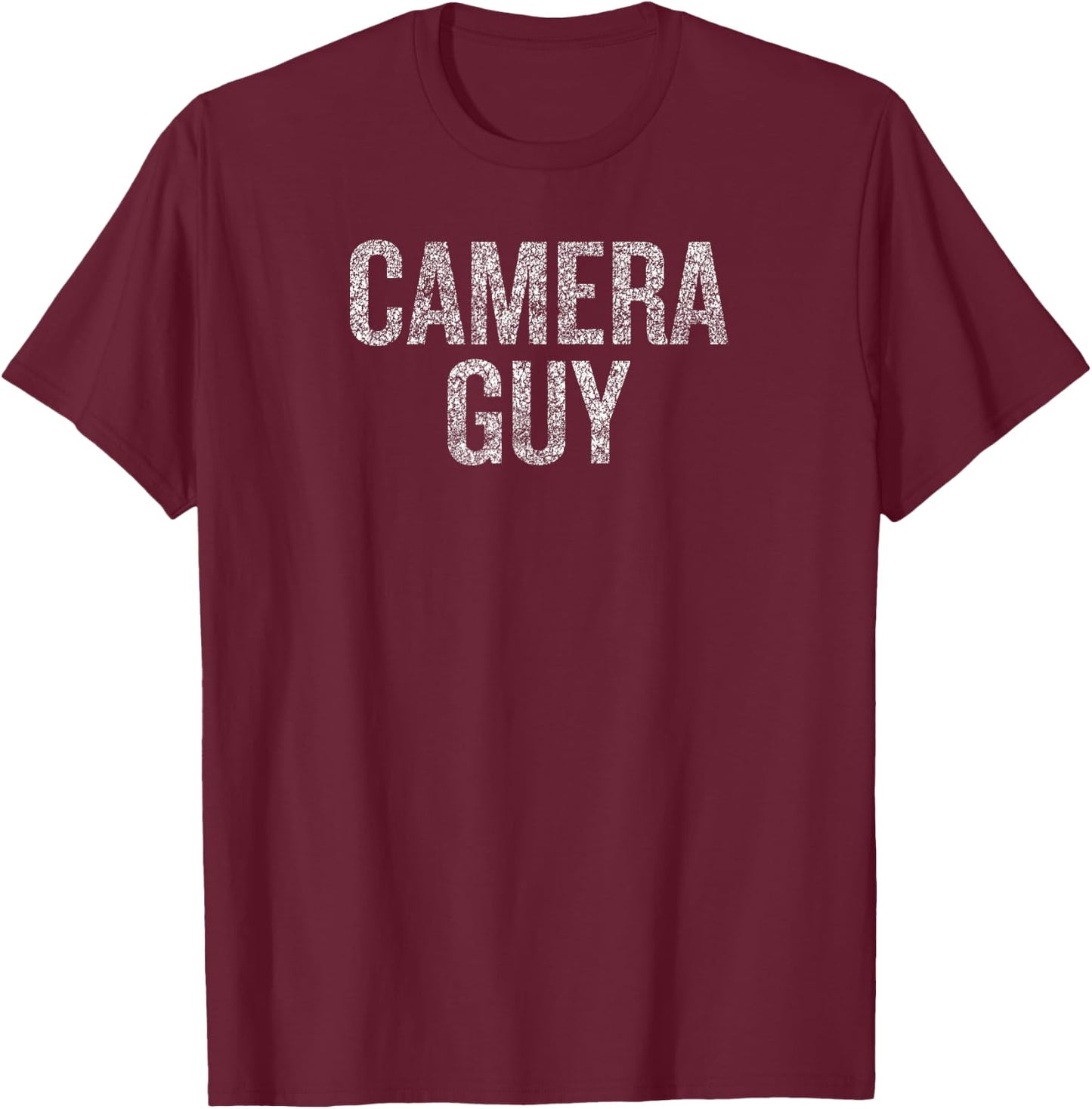 Camera Guy Funny Quote for Photography Lovers T-Shirt - T-Shirt | Maroon