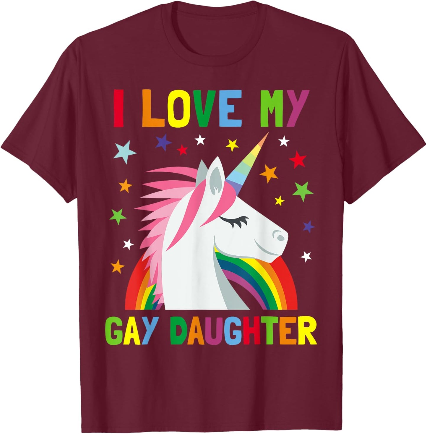 I Love My Gay Daughter Unicorn Parent of Gay Child T-Shirt - T-Shirt | Maroon