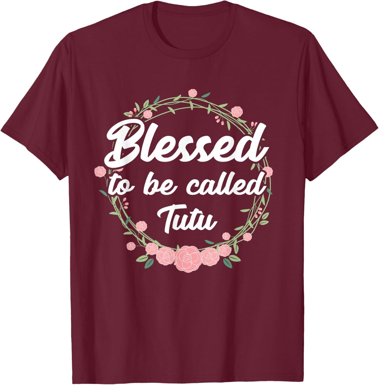 Blessed to be Called Tutu Ballet Dancer Performance T-Shirt - T-Shirt | Maroon
