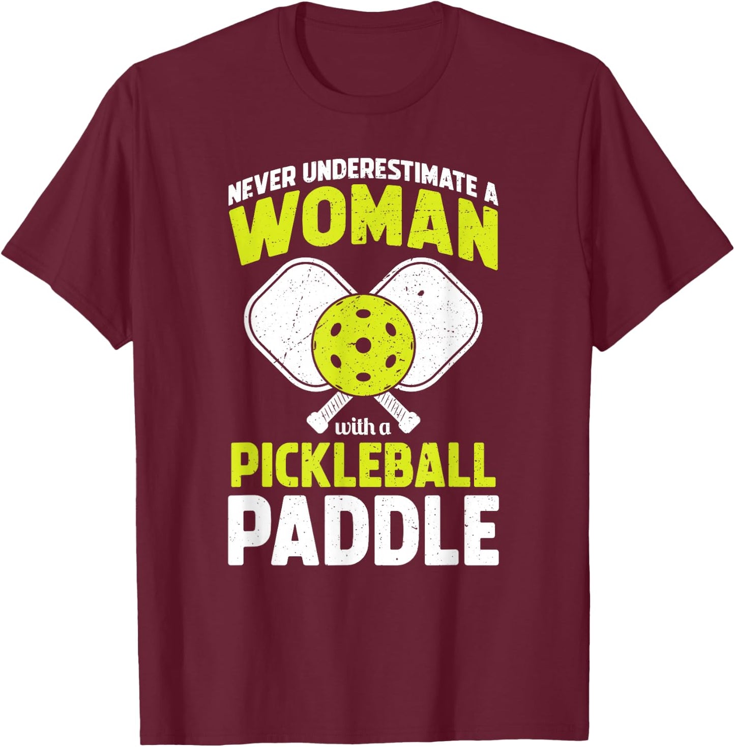 Pickleball Woman Funny Pickleball Player T-Shirt - T-Shirt | Maroon