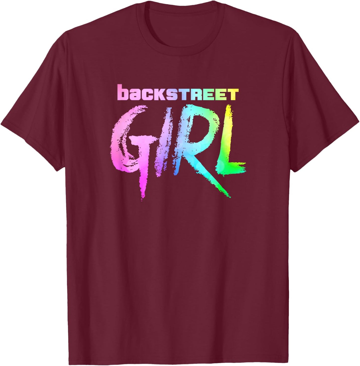 Backstreet Girl THE ORIGINAL T-Shirt - T-Shirt | Maroon