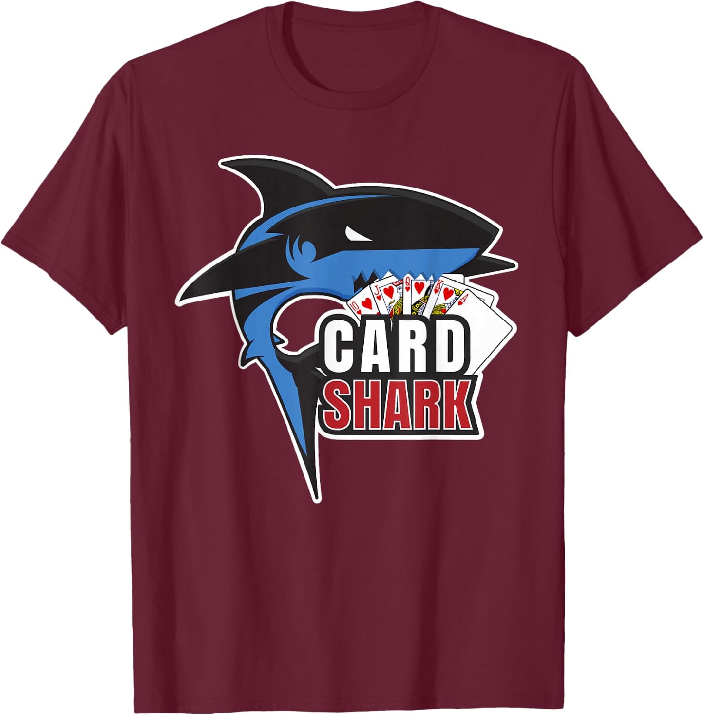 Card Shark - Funny Hobby for Texas Holdem Players T-Shirt - T-Shirt | Maroon