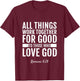 Romans 8:28 All Things Work Together For Good Bible T-Shirt - T-Shirt | Maroon