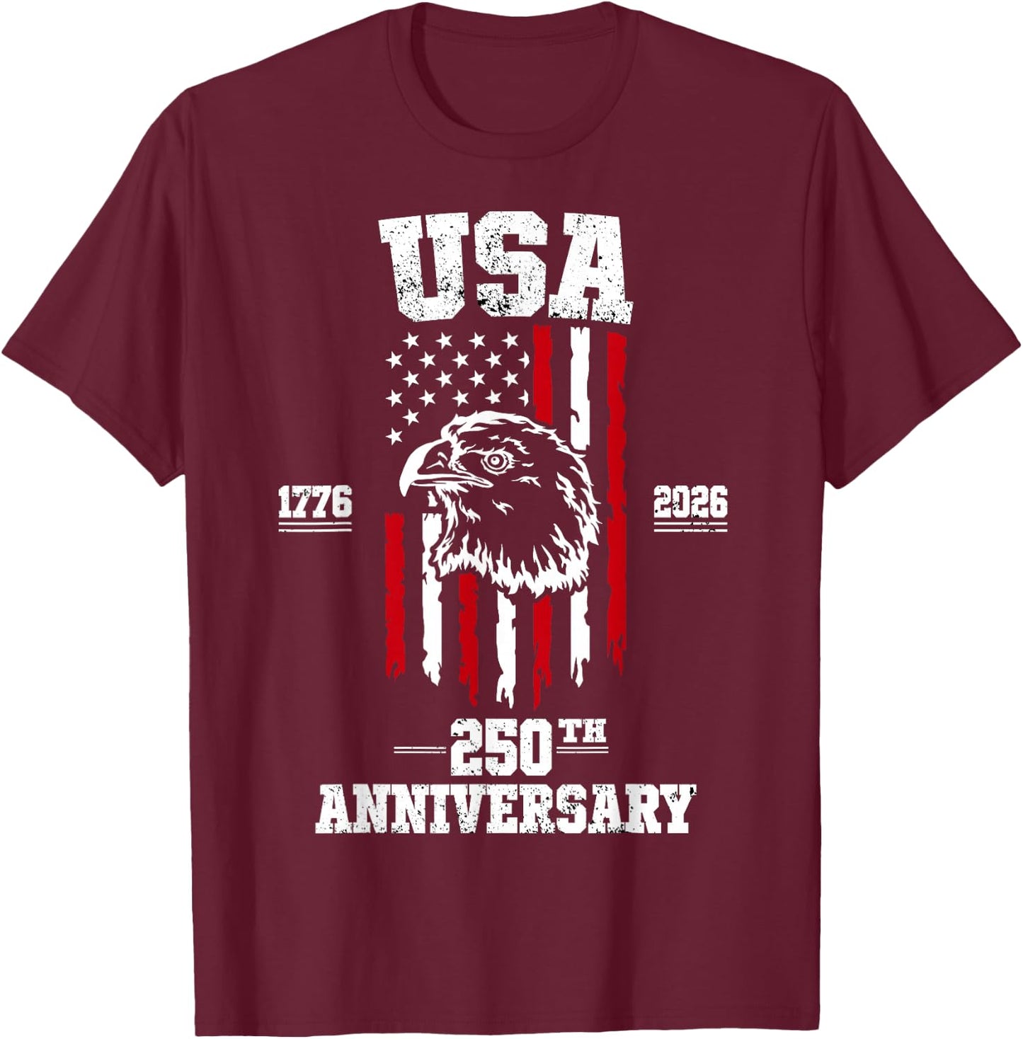 4th of July America Us Flag Patriotic 250th Anniversary USA T-Shirt - T-Shirt | Maroon