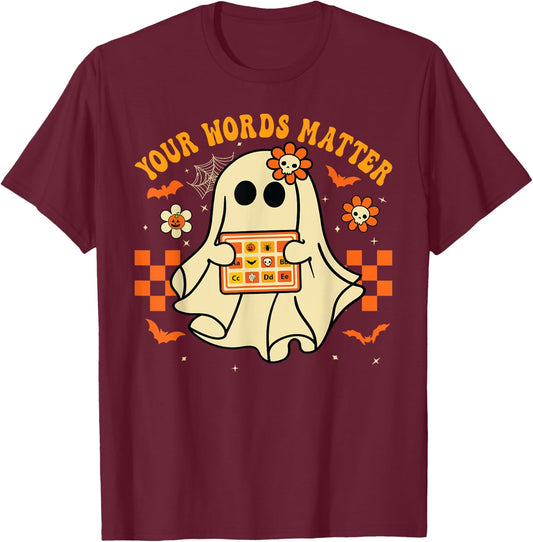 Your Words Matter SLP Speech Therapist Halloween Ghost T-Shirt - T-Shirt | Maroon