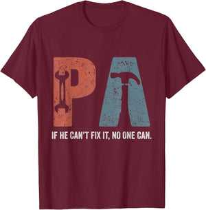 Retro Pa If He Can't Fix It No One Can Fathers Day T-Shirt - T-Shirt | Maroon
