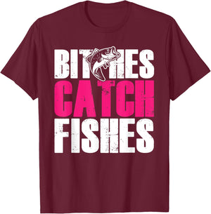 Bitches Catch Fishes | Funny Fishing T-Shirt - T-Shirt | Maroon