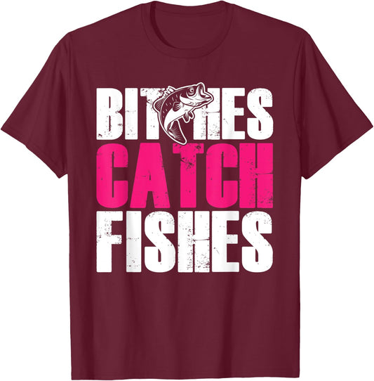 Bitches Catch Fishes | Funny Fishing T-Shirt - T-Shirt | Maroon
