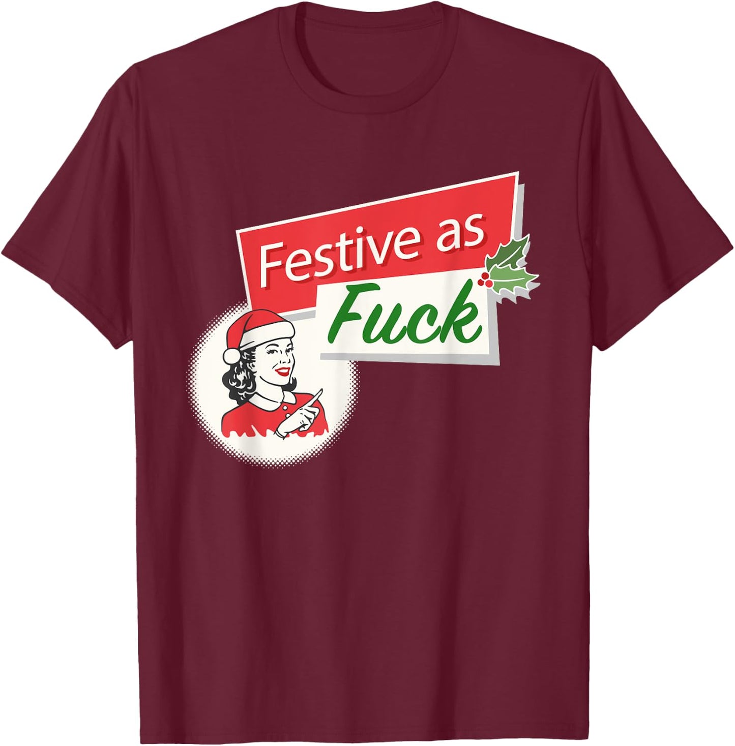 Funny Festive As Fuck Inappropriate Christmas Adult T-Shirt - T-Shirt | Maroon