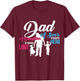 Dad A Sons First Hero A Daughters First Love T Shirt Gift T-Shirt - T-Shirt | Maroon