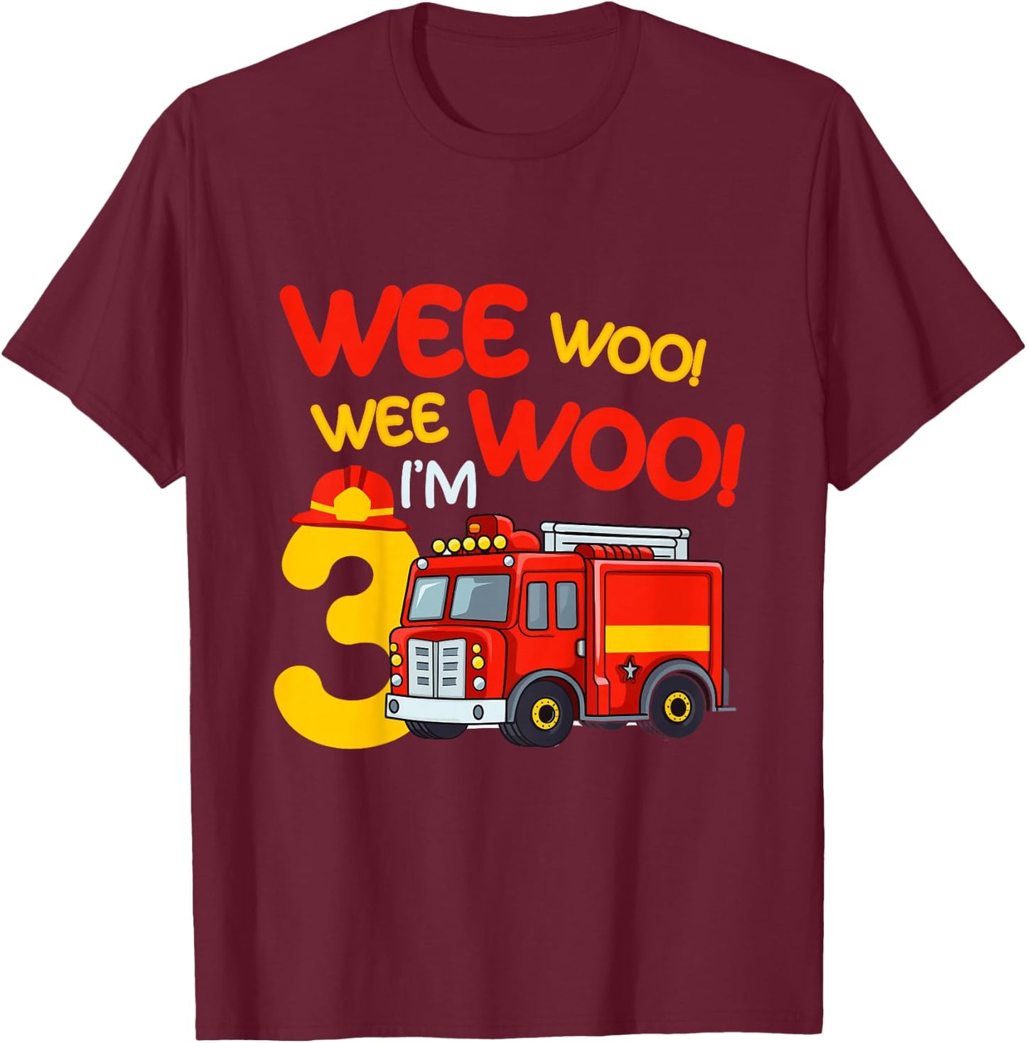 Kids Wee Woo I'm 3 Years Old Firefighter 3rd Birthday Fire Truck T-Shirt - T-Shirt | Maroon