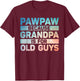Pawpaw Design For Grandpa From Grandkids Father's Day Pawpaw T-Shirt - T-Shirt | Maroon