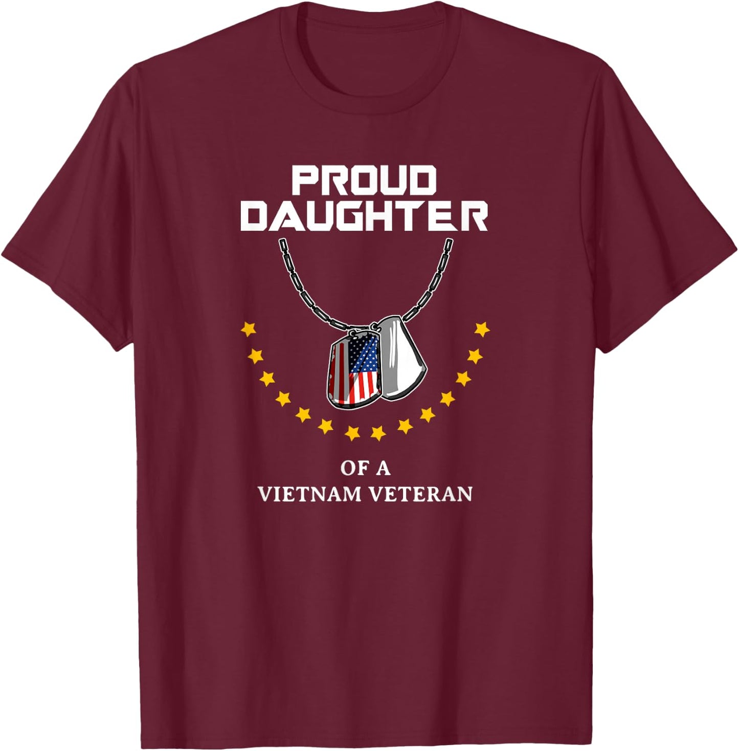 Proud Daughter Of A Vietnam Veteran Cool Army Soldier Gift T-Shirt - T-Shirt | Maroon