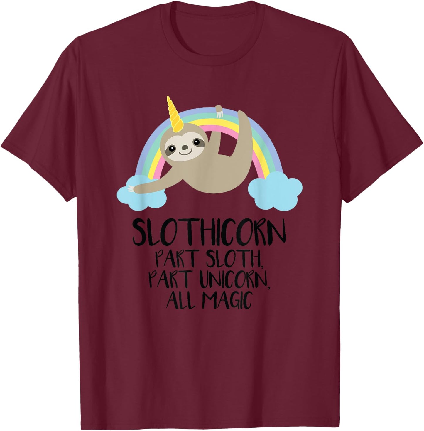 Slothicorn Part Sloth Part Unicorn All Magic T Shirt Gift T-Shirt - T-Shirt | Maroon