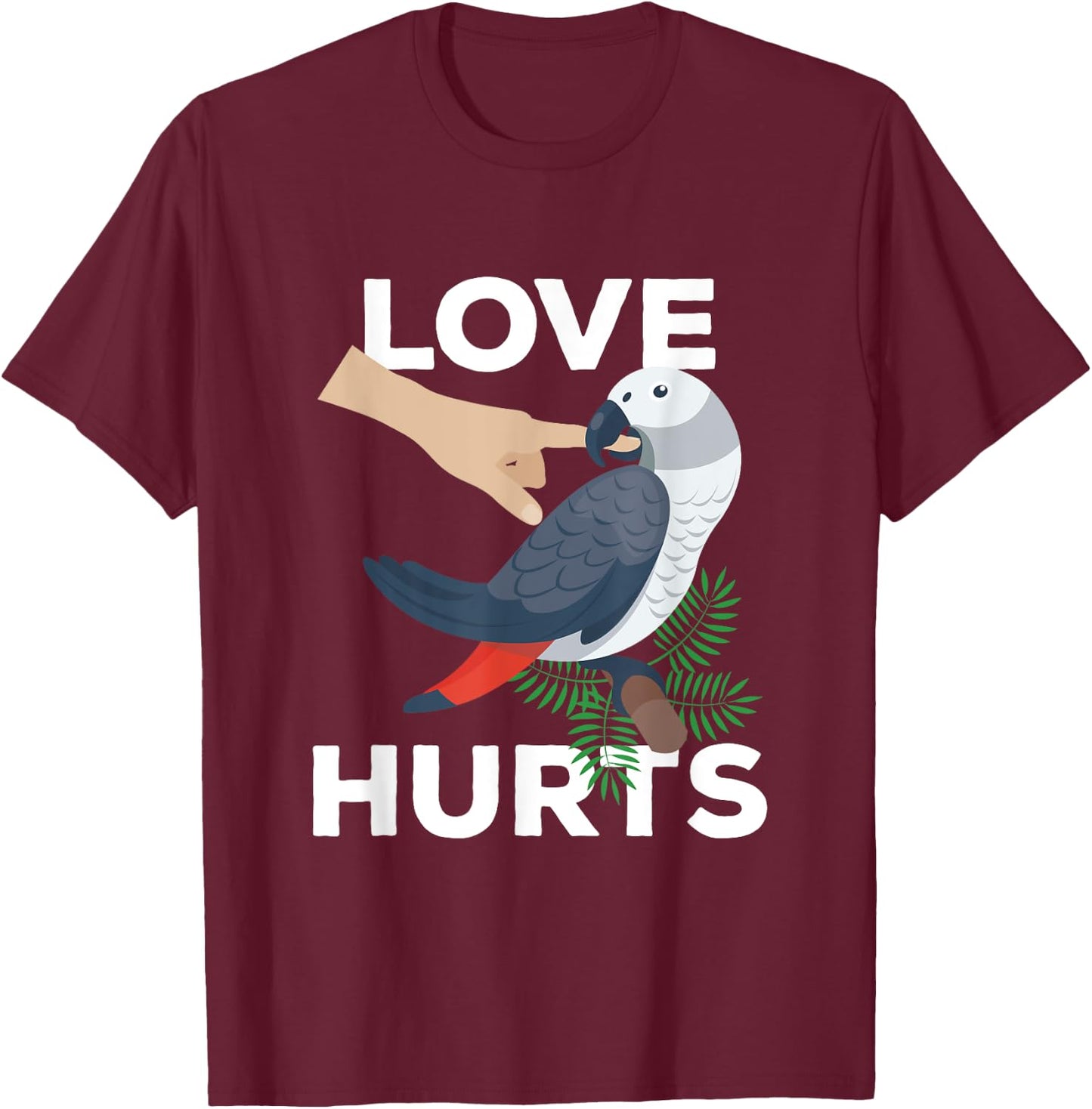 Love Hurts African Grey Parrot Biting Funny Gift T-Shirt - T-Shirt | Maroon