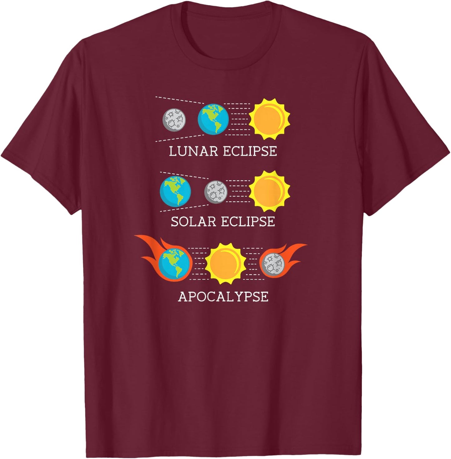 Total Solar Eclipse Funny Apocalypse Lunar Space shirt gift T-Shirt - T-Shirt | Maroon