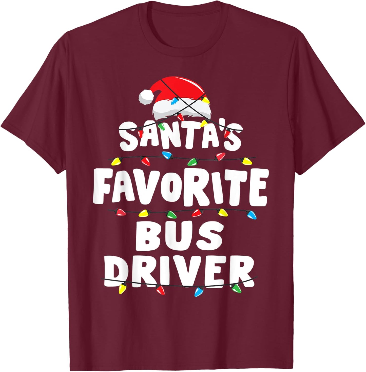 Bus Driver School Christmas Santa's Favorite Funny Gift Xmas T-Shirt - T-Shirt | Maroon