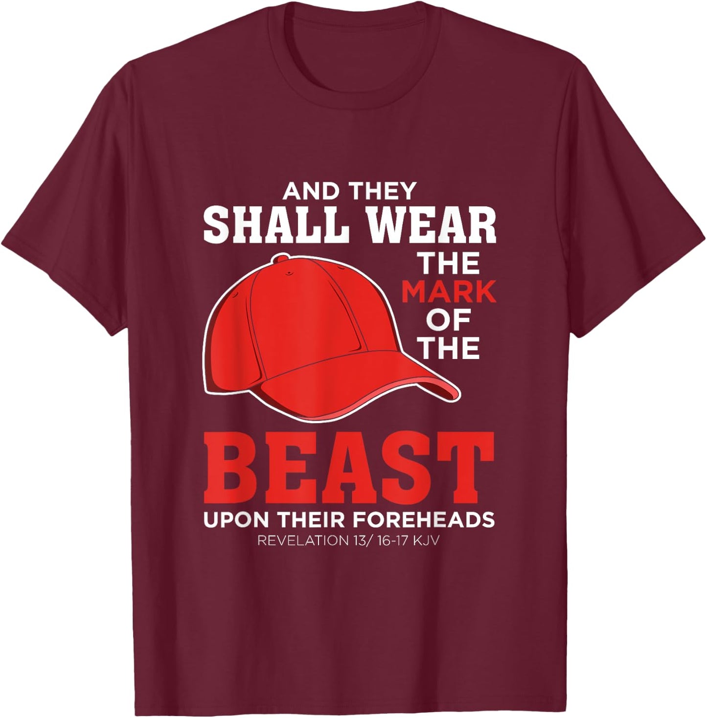 Funny Anti Trump Mark Of The Beast Red Hat Liberal Gift T-Shirt - T-Shirt | Maroon