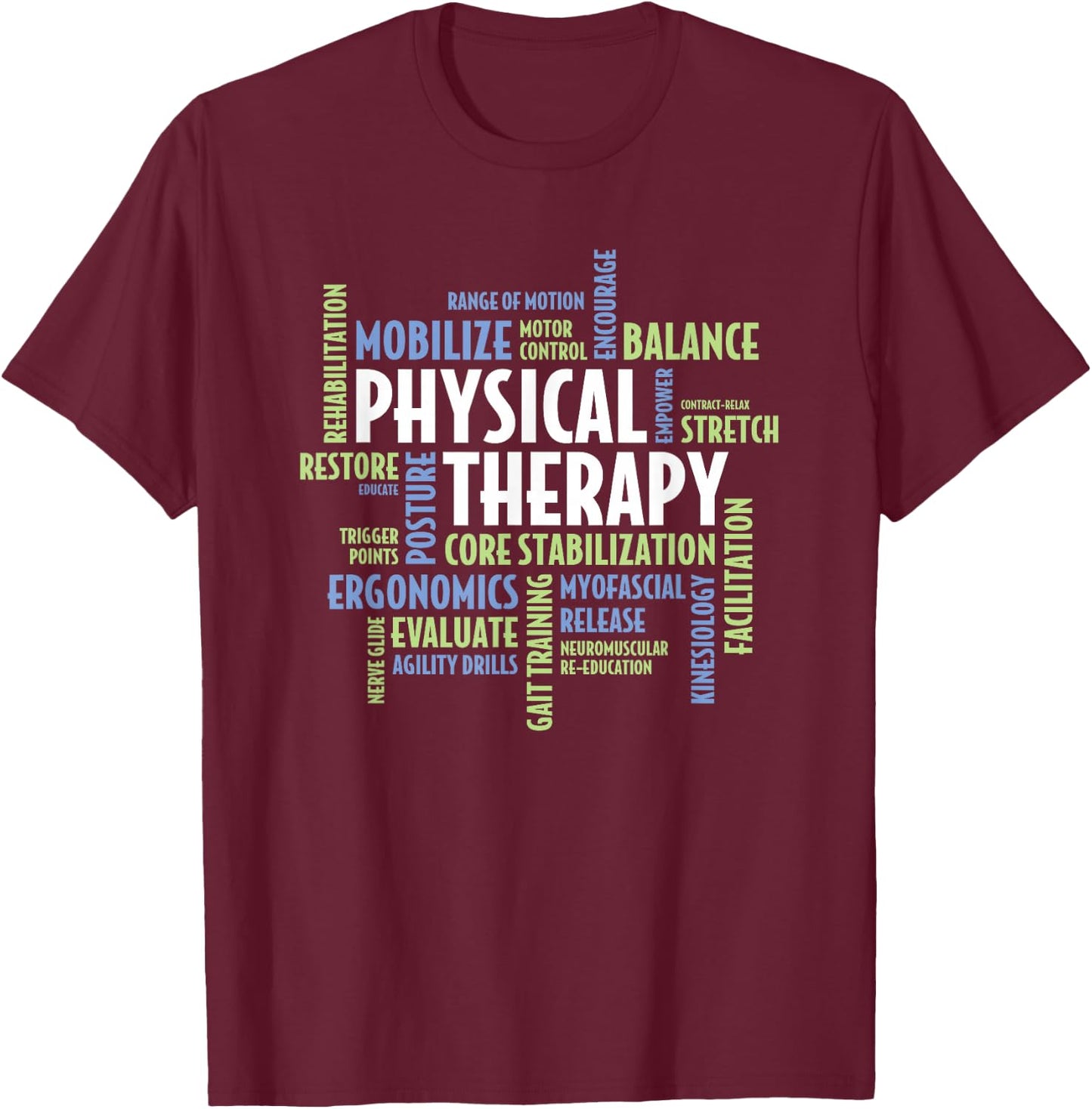 PTA and Physical Therapist PT Month Physical Therapy T-Shirt - T-Shirt | Maroon