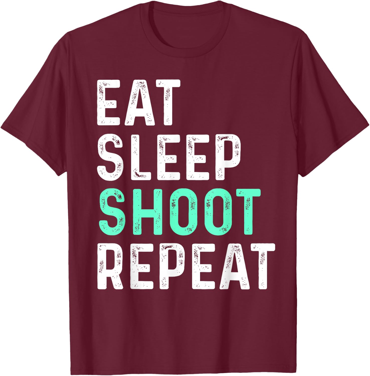 Eat Sleep Shoot Repeat T-Shirt - T-Shirt | Maroon