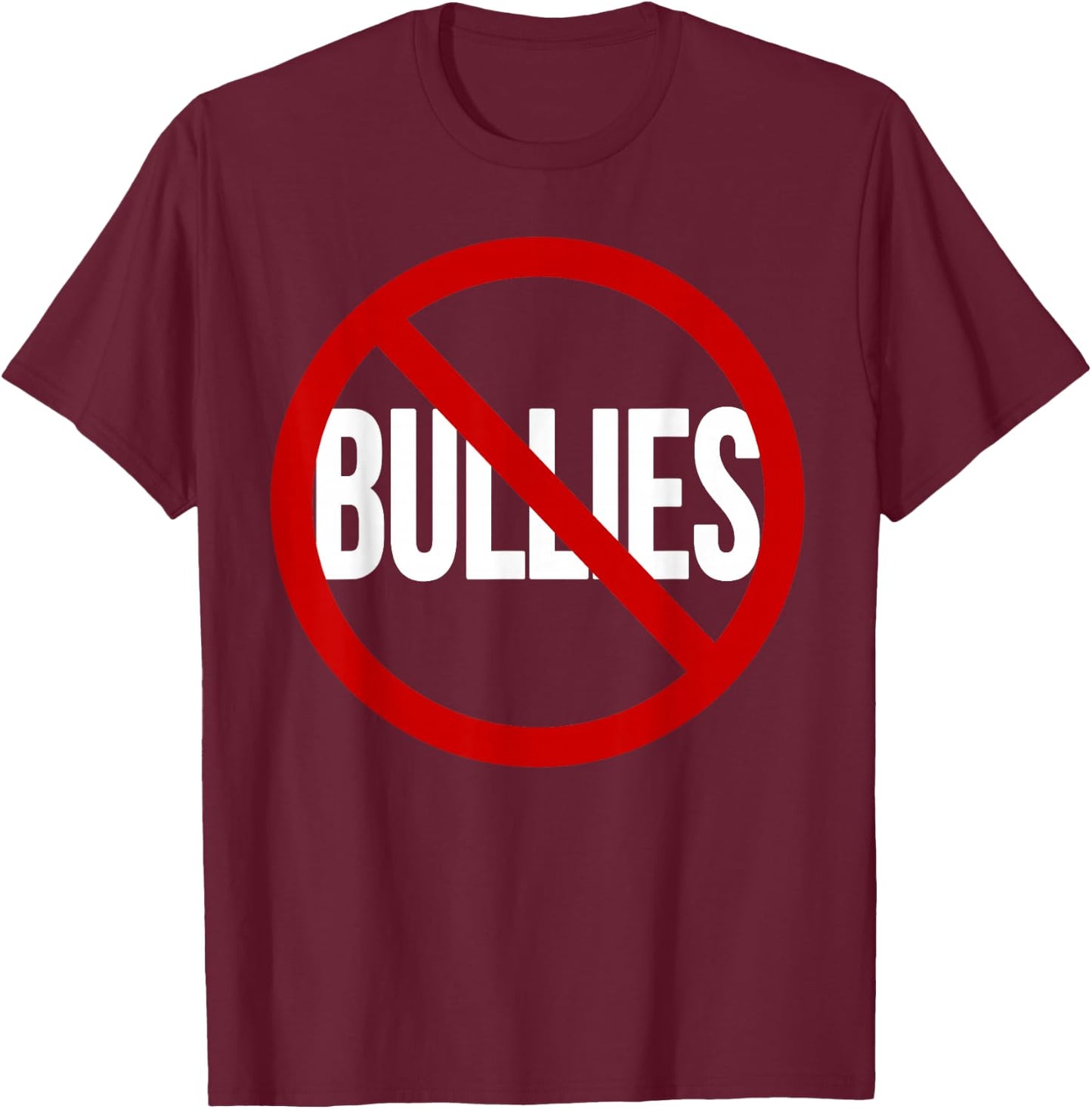 Anti Bullying No Bullies School Teacher Student Kindness T-Shirt - T-Shirt | Maroon