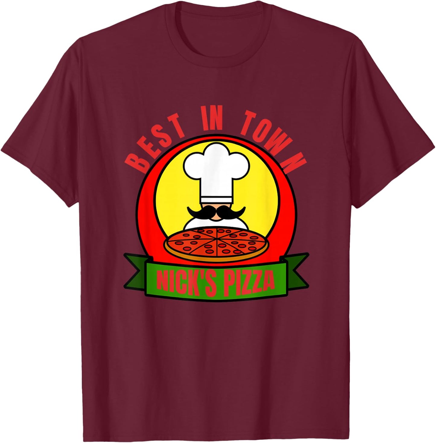Nick's Pizza - Awesome Restaurant - employee T-Shirt - T-Shirt | Maroon
