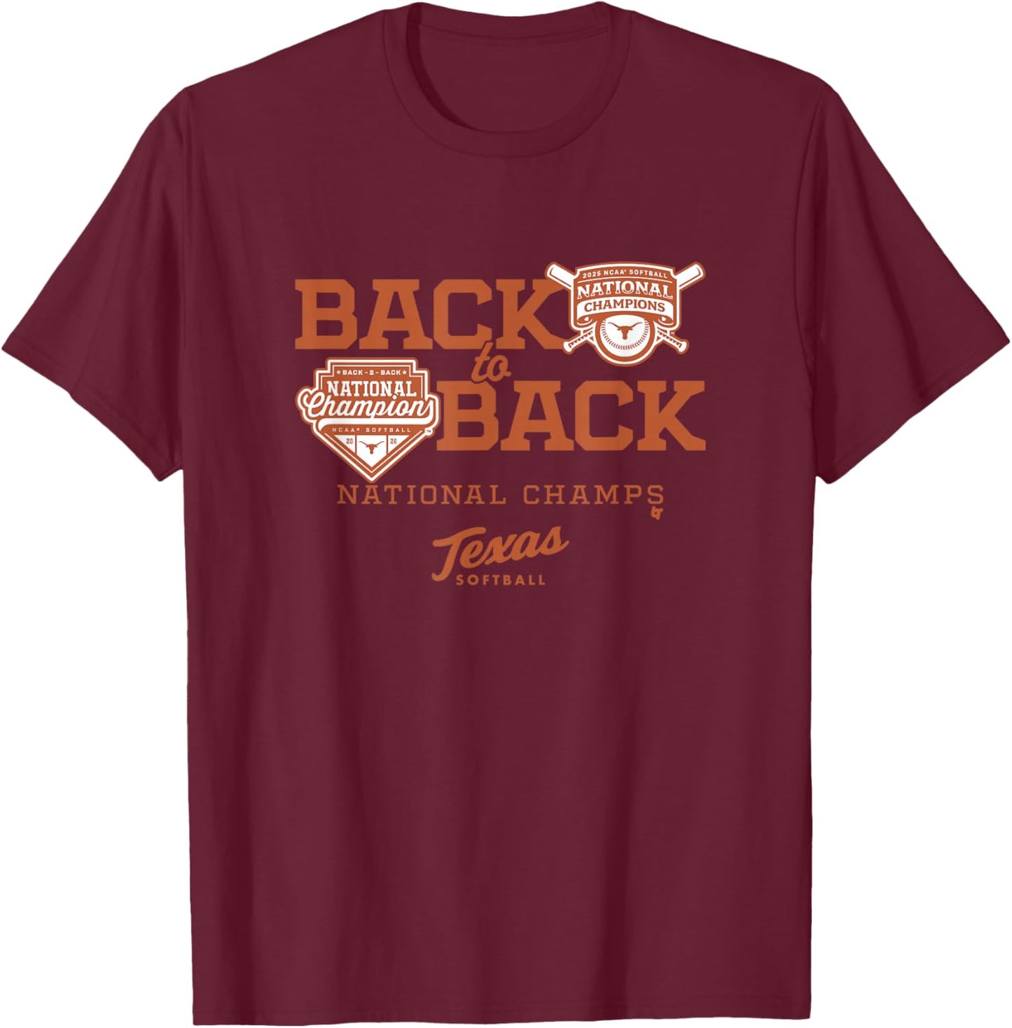 Back-to-Back National Champions - Texas Longhorns Softball T-Shirt - T-Shirt | Maroon