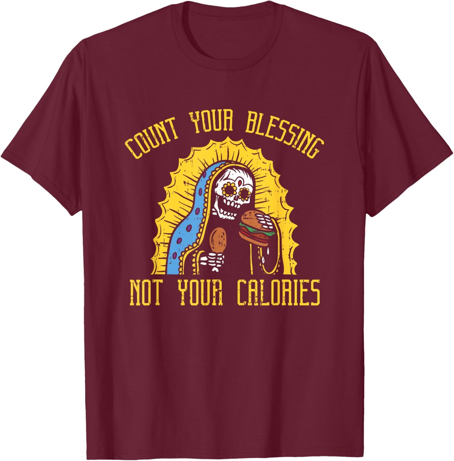 Count your Blessings not your Calories Shirt - Funny Gym T-Shirt - T-Shirt | Maroon