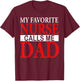 My Favorite Nurse Calls Me Dad Funny Fathers Day Gift T-Shirt - T-Shirt | Maroon
