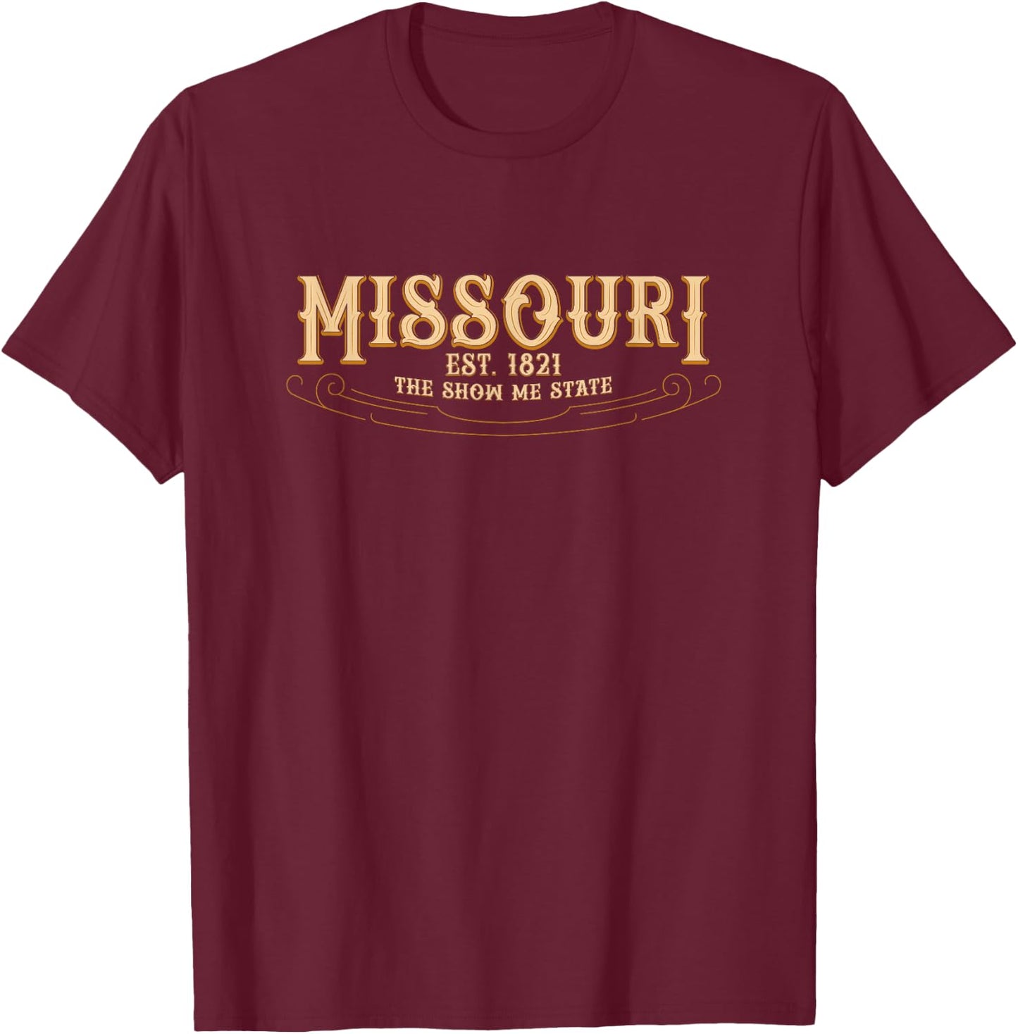 The Show Me State Missouri T-Shirt - T-Shirt | Maroon