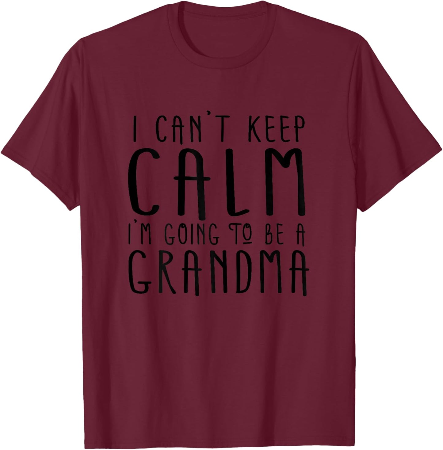 I Can't Keep Calm I'm Going to be a Grandma T-Shirt - T-Shirt | Maroon
