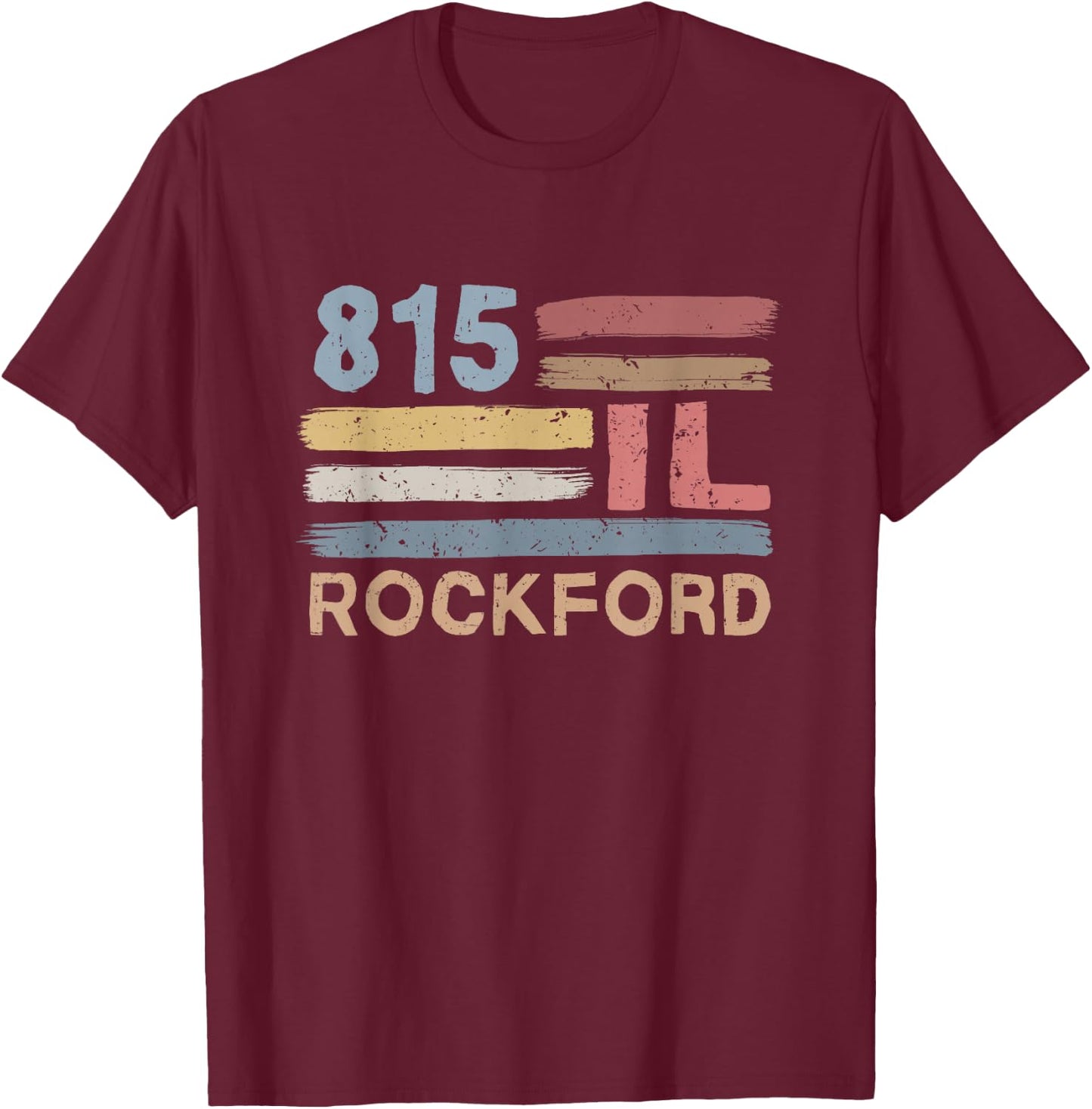 Retro Rockford Area Code 815 Residents State Illinois T-Shirt - T-Shirt | Maroon