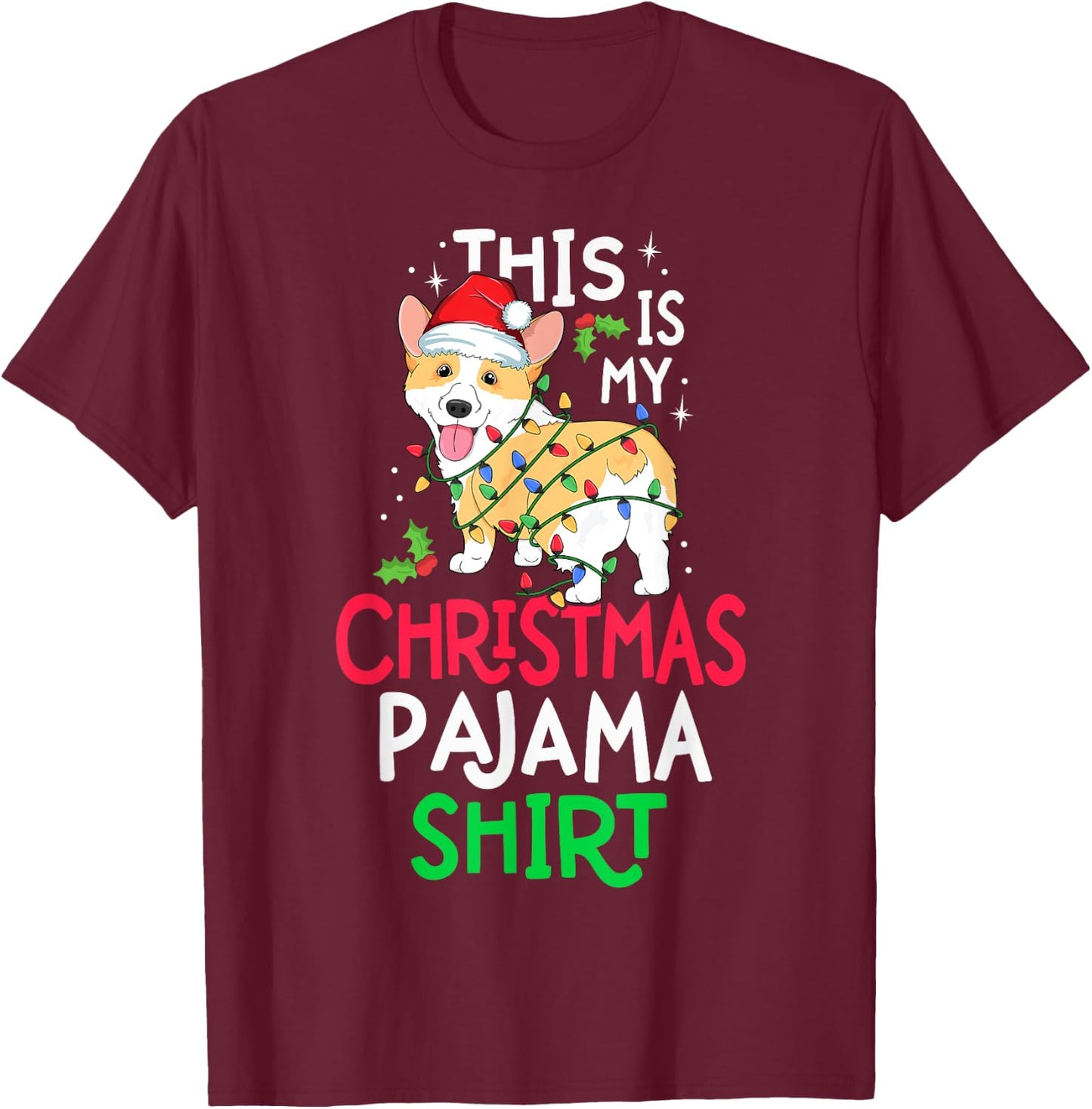 Corgi Tree Light Dog Xmas This Is My Christmas Pyjama Shirt T-Shirt - T-Shirt | Maroon